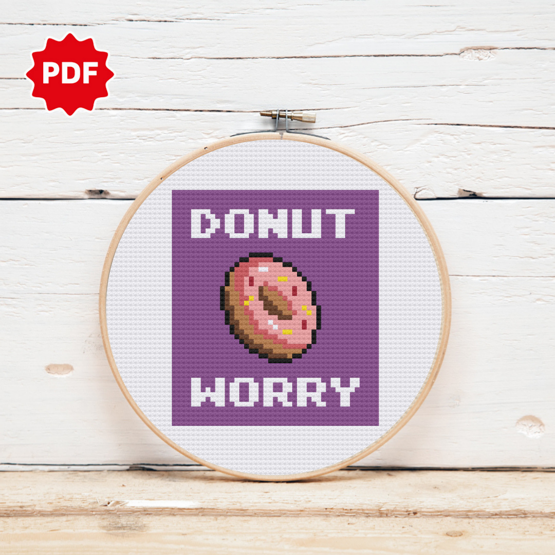 Donut Worry Cross Stitch Pattern, Funny Cross Stitch